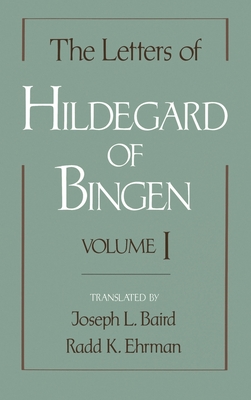 The Letters of Hildegard of Bingen: The Letters of Hildegard of Bingen