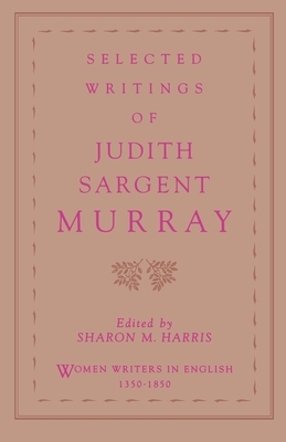 Selected Writings of Judith Sargent Murray