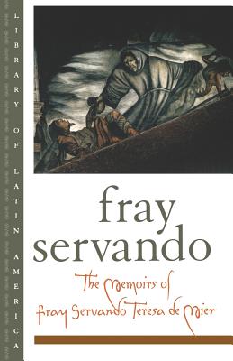 The Memoirs of Fray Servando Teresa de Mier