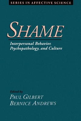 Shame: Interpersonal Behavior, Psychopathology, and Culture