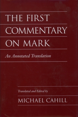 The First Commentary on Mark