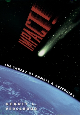 Impact! The Threat of Comets and Asteroids