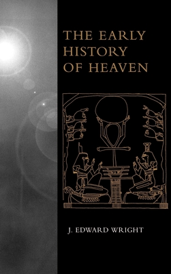 The Early History of Heaven