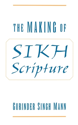 The Making of Sikh Scripture