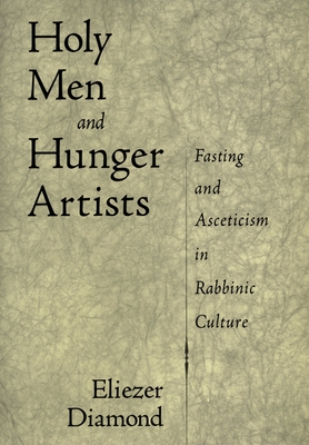 Holy Men and Hunger Artists