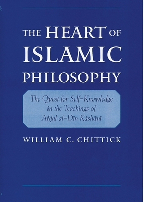 The Heart of Islamic Philosophy