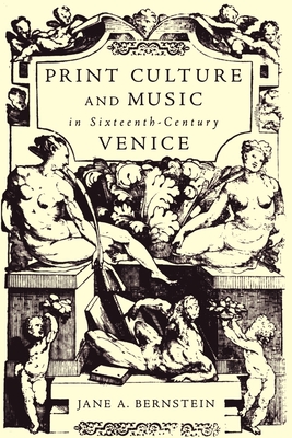 Print Culture and Music in Sixteenth-Century Venice