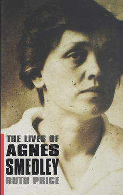 The Lives of Agnes Smedley