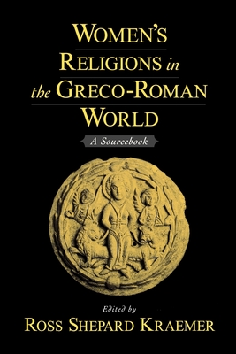 Women's Religions in the Greco-Roman World