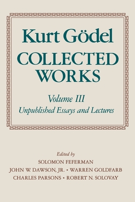 Kurt Goedel: Collected Works: Volume III