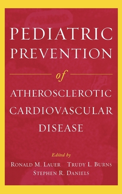 Pediatric Prevention of Atherosclerotic Cardiovascular Disease