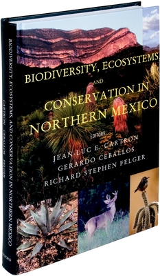 Biodiversity, Ecosystems, and Conservation in Northern Mexico