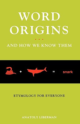 Word Origins ... And How We Know Them