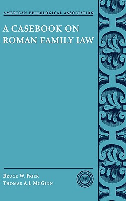 A Casebook on Roman Family Law