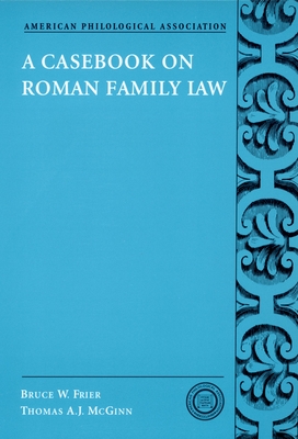 A Casebook on Roman Family Law