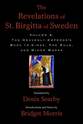 The Revelations of St. Birgitta of Sweden, Volume 4