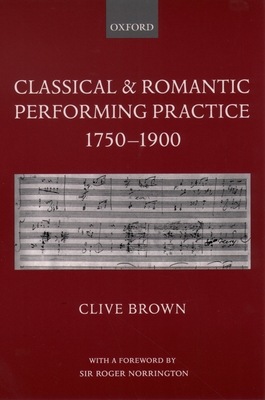 Classical and Romantic Performing Practice 1750-1900