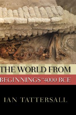 The World from Beginnings to 4000 BCE