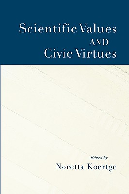 Scientific Values and Civic Virtues