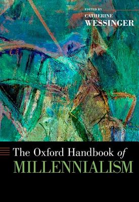 The Oxford Handbook of Millennialism