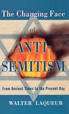 The Changing Face of Anti-Semitism