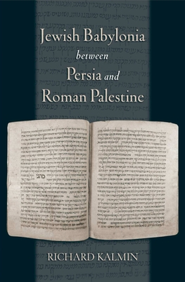 Jewish Babylonia between Persia and Roman Palestine