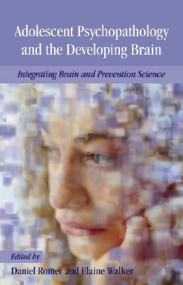 Adolescent Psychopathology and the Developing Brain