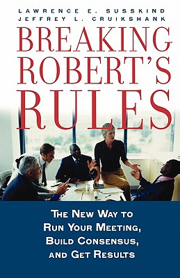 Breaking Robert's Rules