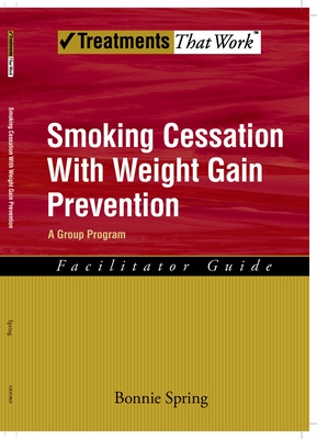 Smoking Cessation with Weight Gain Prevention: Facilitator Guide