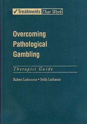 Overcoming Pathological Gambling: Therapist Guide