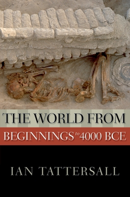 The World from Beginnings to 4000 BCE