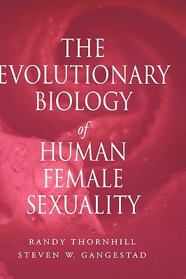 The Evolutionary Biology of Human Female Sexuality