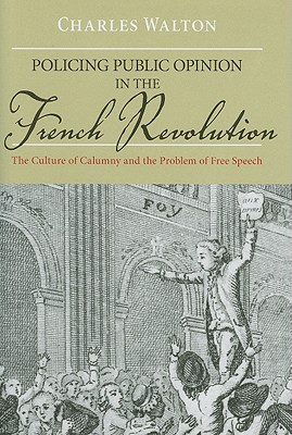 Policing Public Opinion in the French Revolution