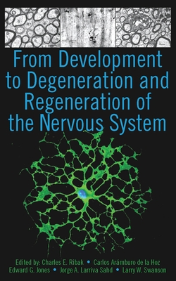 From Development to Degeneration and Regeneration of the Nervous System