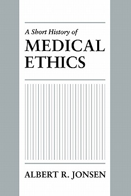 A Short History of Medical Ethics