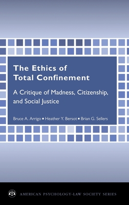 The Ethics of Total Confinement