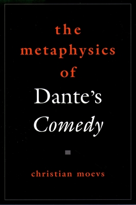 The Metaphysics of Dante's Comedy