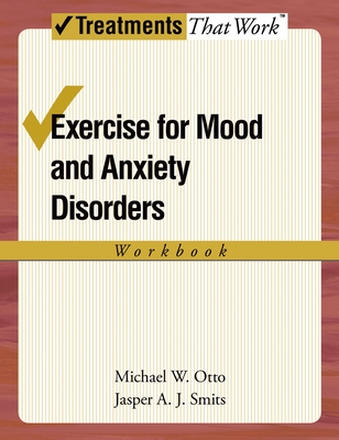 Exercise for Mood and Anxiety Disorders