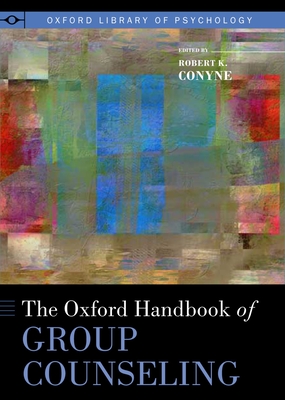 The Oxford Handbook of Group Counseling