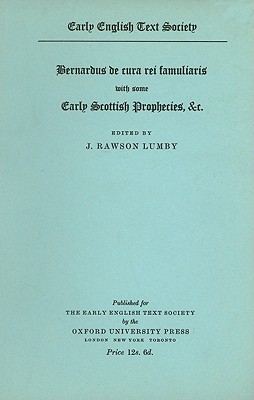 Bernardus De Cura Rei Famuliaris with some early Scottish Prophecies