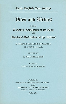 Vices and Virtues vol II from British Museum MS. Stowe 240 vol II Notes and Glossary