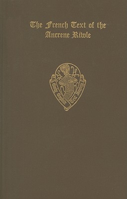 The French Text of the Ancrene Riwle               British Museum MS. Cotton Vitellius F. vii