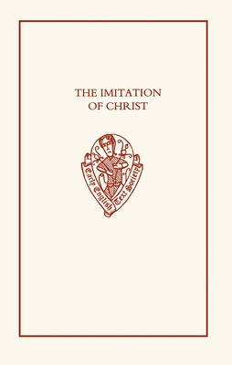 The Imitation of Christ: the First English Translation of the `Imitatio Christi'