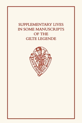 Supplementary Lives in Some Manuscripts of the Gilte Legende