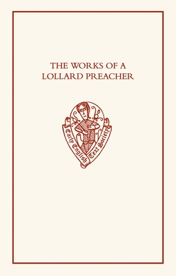 The Works of a Lollard Preacher