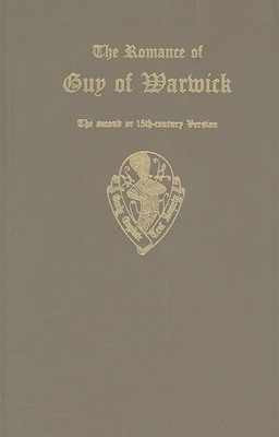 The Romance of Guy of Warwick                      the second of 15th century version vols I and II