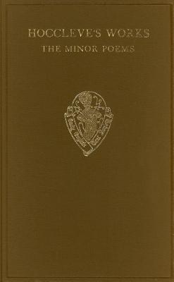 Hoccleve's Works: The Minor Poems