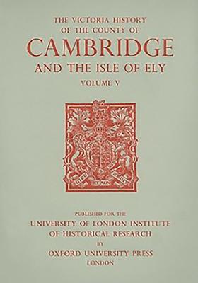 A History of the County of Cambridge and the Isle of Ely