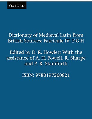 Dictionary of Medieval Latin from British Sources: Fascicule IV: F-G-H