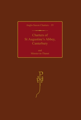 Charters of St Augustine's Abbey, Canterbury and Minster-in-Thanet